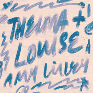 Dengarkan lagu Thelma and Louise (Explicit) nyanyian Amy Lilley dengan lirik