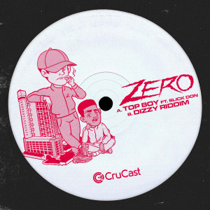 ดาวน์โหลดและฟังเพลง Top Boy (feat. Slick Don) พร้อมเนื้อเพลงจาก Zero