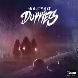 Vacca的专辑GRAVEYARD DUPPIES (Explicit)