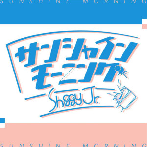 Shiggy Jr.的專輯Sunshine Morning