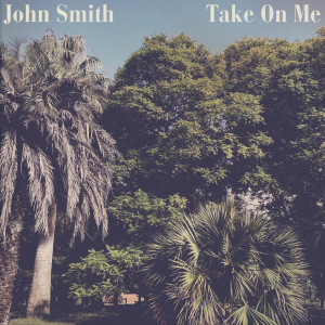 John Smith的專輯Take On Me