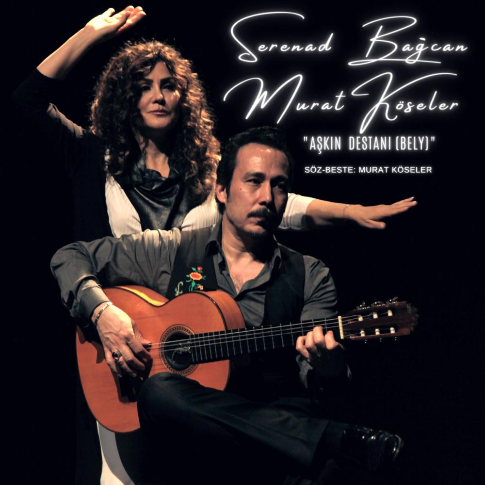Aşkın destanı (Bely) (feat. Serenad Bağcan & Bilgin Canaz) (Explicit)