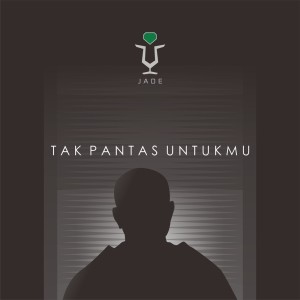 Listen to Tak Pantas Untukmu (TPU) song with lyrics from Jade