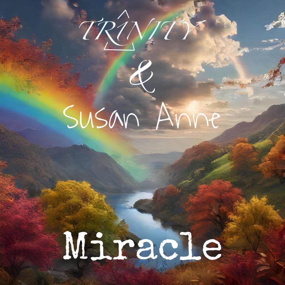 Miracle (feat. Susan Anne & Sarah Cleary)