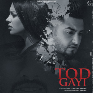 Listen to Tod Gayi song with lyrics from Khan Saab
