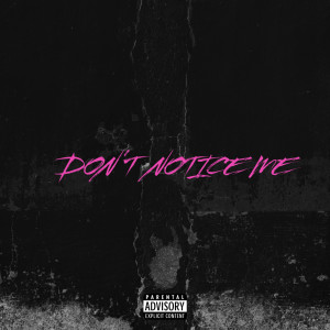 Hassan Black的專輯Don't Notice Me (Explicit)