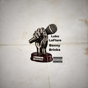 Listen to Favorite (Explicit) song with lyrics from Luko LaFlare