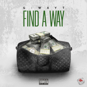 Album Find a Way (Explicit) from G-Wayt