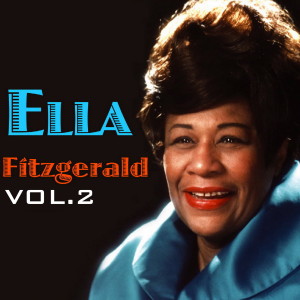 Album The Best Of Ella Fitzgerald, Vol. 2 from Ella Fitzgerald