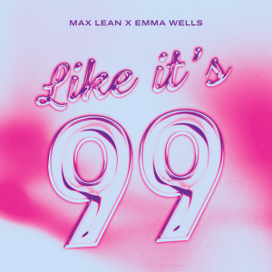 อัลบัม Like It's 99 ศิลปิน Max Lean