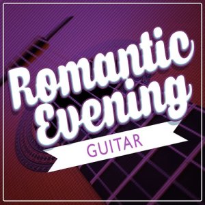 อัลบัม Romantic Evening Guitar ศิลปิน Romantic Guitar Music