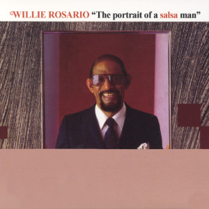 อัลบัม The Portrait Of A Salsa Man ศิลปิน Willie Rosario