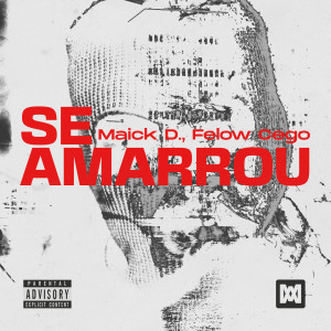 ดาวน์โหลดและฟังเพลง Se Amarrou (Explicit) พร้อมเนื้อเพลงจาก Maick D.