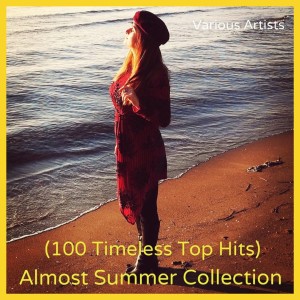 Album Almost Summer Collection (100 Timeless Top Hits) oleh Various