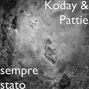 ดาวน์โหลดและฟังเพลง sempre stato (Explicit) พร้อมเนื้อเพลงจาก Koday