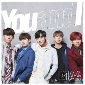 收聽B1A4的You And I歌詞歌曲