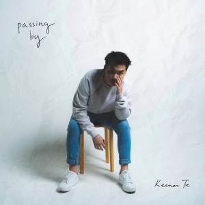 收聽Keenan Te的Passing By歌詞歌曲