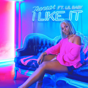 Listen to I Like It song with lyrics from Teenear