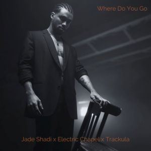 Jade Shadi的專輯Where Do You Go