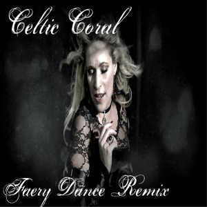 收听Celtic Coral的Faery Dance (Thomas Gandey Remix)歌词歌曲