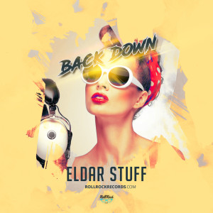 Listen to Back Down song with lyrics from Eldar Stuff