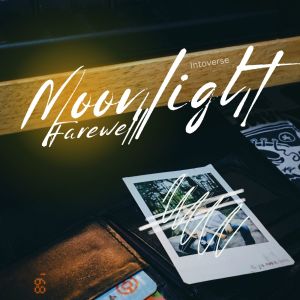 Intoverse的专辑Moonlight Farewell