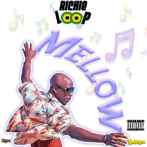 Album Mellow (Explicit) from Richie Loop