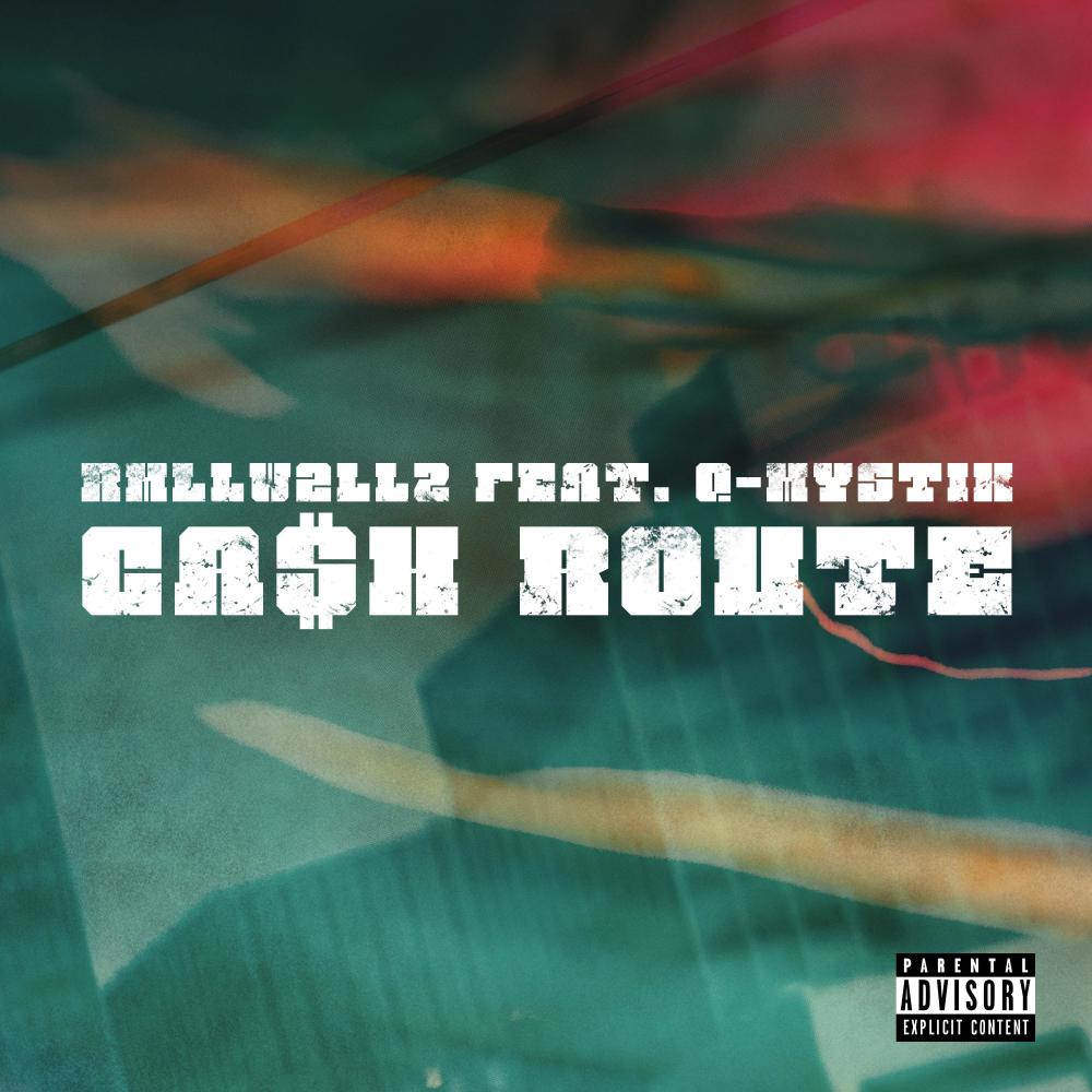 Cash Route (feat. Q-Mystik) (Explicit)