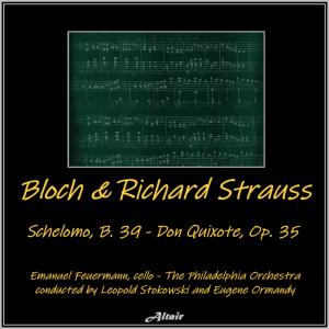 Album Bloch & Richard Strauss: Schelomo, B. 39 - Don Quixote, OP. 35 from Alexander Hilsberg