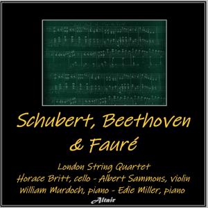 อัลบัม Schubert, Beethoven & Fauré ศิลปิน London String Quartet