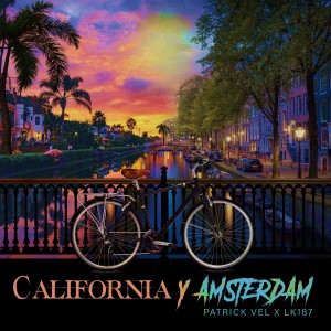 ดาวน์โหลดและฟังเพลง California y Amsterdam (Explicit) พร้อมเนื้อเพลงจาก Patrick Vel