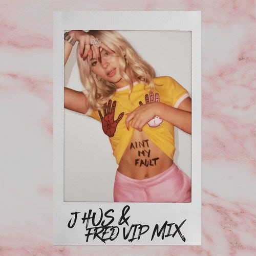 Ain't My Fault (J Hus & Fred VIP Remix) (J HUS & FRED VIP Remix)