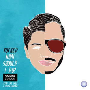 收聽YoFred的What Should I Do? (Spanish)歌詞歌曲