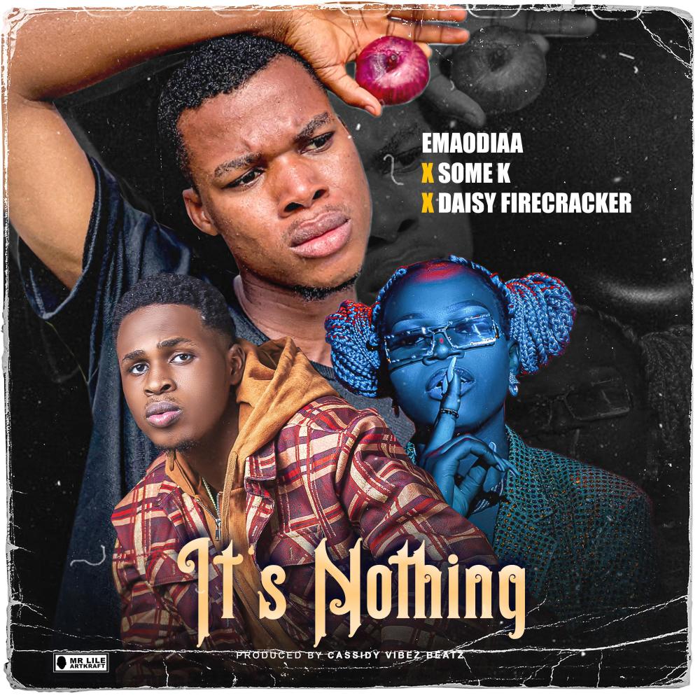 It's Nothing (feat. Some k & Daisy firecracker)