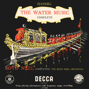 Boyd Neel的專輯Handel: The Water Music, HWV 348-350