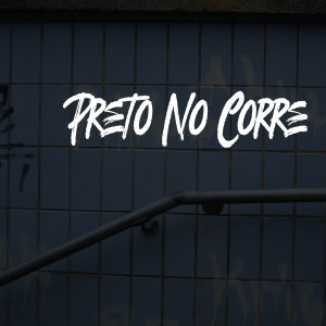 อัลบัม Preto no Corre (Explicit) ศิลปิน Thug Life