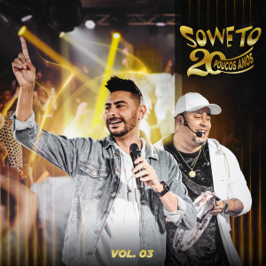 收听Soweto的Hoje Eu Já Disse Te Amo (Ao Vivo)歌词歌曲