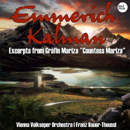 Excerpts from Gräfin Mariza "Countess Mariza": War einmal ein reicher...