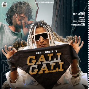 Listen to Gali Gali song with lyrics from Gopi Longia