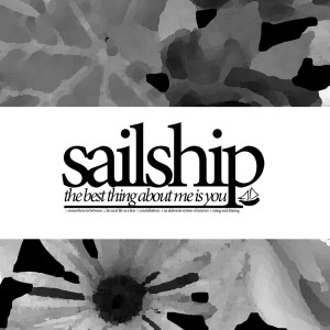 Sailship的專輯The Best Thing About Me Is You