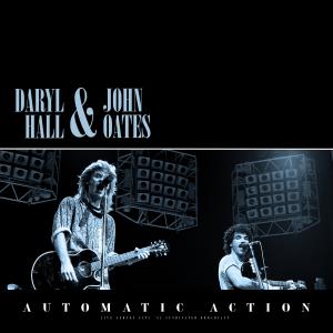 Daryl Hall And John Oates的專輯Automatic Action (Live '85)