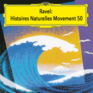 Ravel: Histoires Naturelles Movement 50