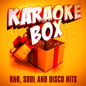 Karaoke Box的專輯Karaoke Box: R&B, Soul and Disco Hits