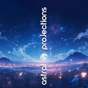 Astral Projections (Peaceful Music for Inducing Lucid Dreaming) dari Astral Travel Sanctuary