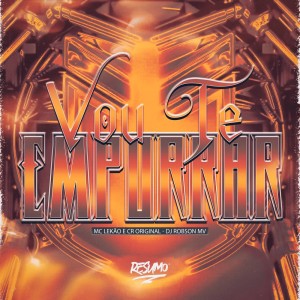 Album VOU TE EMPURRAR (Explicit) from Mc Lekão