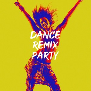 Various Artists的專輯Dance Remix Party