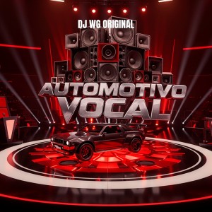 AUTOMOTIVO VOCAL (Explicit) dari DJ Wg Original