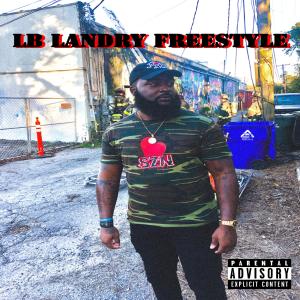 收聽Will Love的LB LANDRY FREESTYLE (Explicit)歌詞歌曲