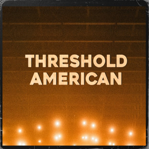收聽British India的Threshold American歌詞歌曲