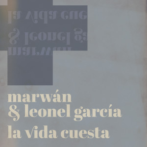 ดาวน์โหลดและฟังเพลง La Vida Cuesta (Acoustic Version) พร้อมเนื้อเพลงจาก Marwan
